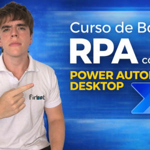 Curso RPA Power Automate Desktop Firbot